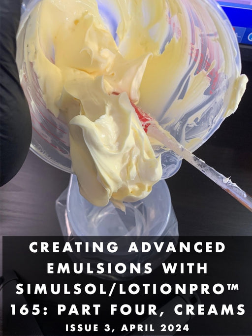 Creating Advanced Emulsions with Simulsol/Lotionpro™ 165 – Part 4