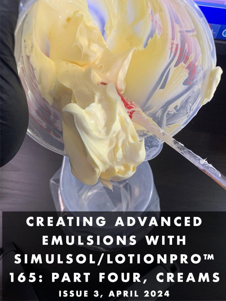 Creating Advanced Emulsions with Simulsol/Lotionpro™ 165 – Part 4