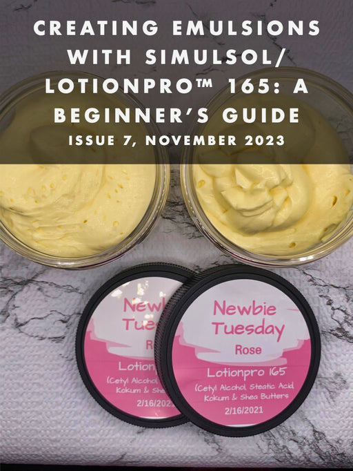 Creating Advanced Emulsions with Simulsol/Lotionpro™ 165 – A Beginners Guide
