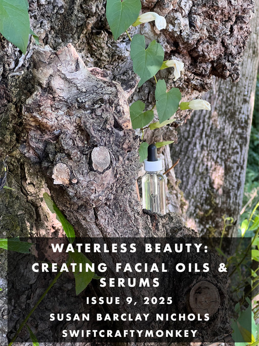 Waterless Beauty - Creating facial oils and serums