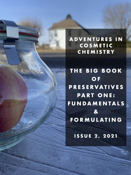 The Big Book of Preservatives, Part One - Fundamentals & Formulating